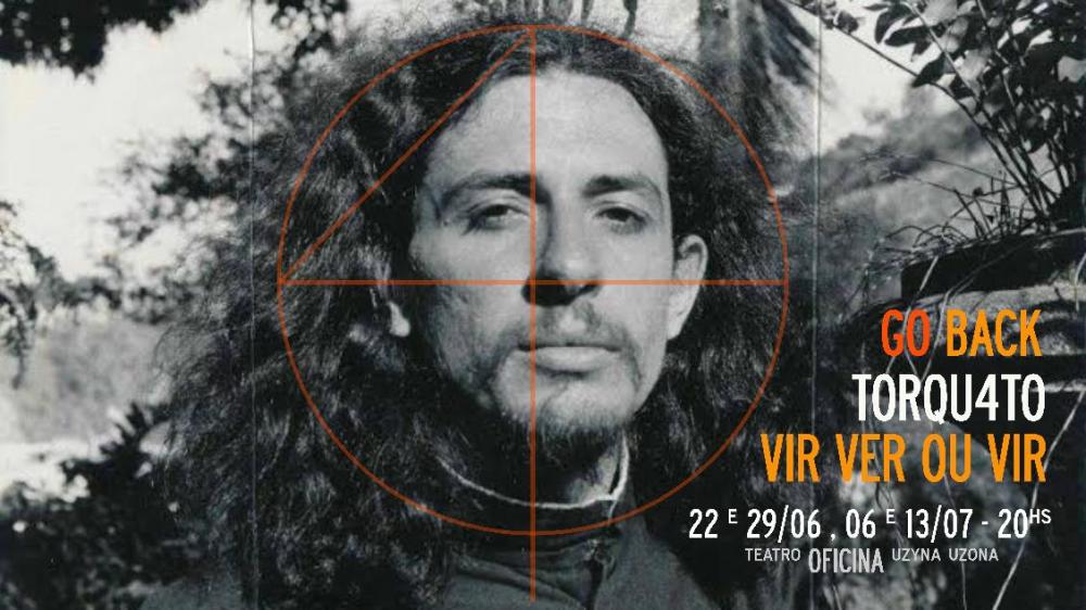 Go Back Torquato Neto - Teatro Oficina (fonte Sympla)
