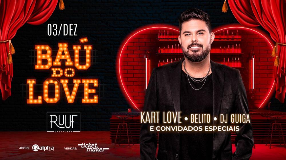 Kart Love comanda festa “Baú do Love” e traz convidados especiais para palco do Ruuf
